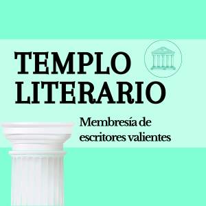 Templo Literario: Formación y Comunidad de Escritores Valientes
